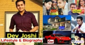 Dev Joshi Age, Height, Weight & Physical Appearance